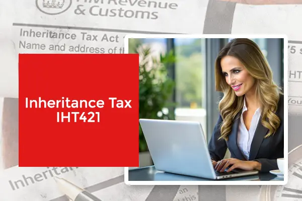 Inheritance Tax IHT421 Form