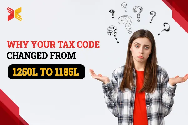 Tax Code Changed from 1250L to 1185L